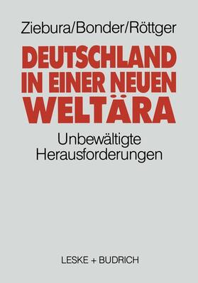 Ziebura / Röttger / Michael |  Deutschland in einer neuen Weltära | Buch |  Sack Fachmedien