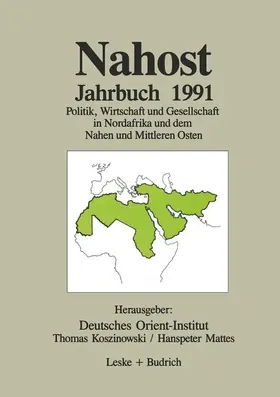 Deutsches Orient-Institut / Koszinowski / Mattes |  Nahost Jahrbuch 1991 | Buch |  Sack Fachmedien
