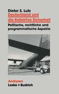 Lutz |  Lutz, D: Deutschland und die Kollektive Sicherheit | Buch |  Sack Fachmedien