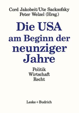 Jakobeit / Welzel / Sacksofsky |  Die USA am Beginn der neunziger Jahre | Buch |  Sack Fachmedien