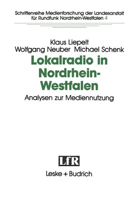 Liepelt / Schnek / Neuber |  Lokalradio in Nordrhein-Westfalen - Analysen zur Mediennutzung | Buch |  Sack Fachmedien