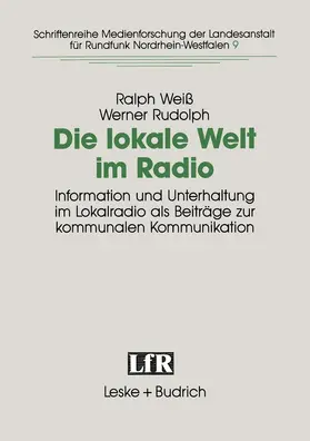 Weiß / Rudolph |  Die lokale Welt im Radio | Buch |  Sack Fachmedien