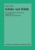 Rothe |  Schüler und Politik | Buch |  Sack Fachmedien