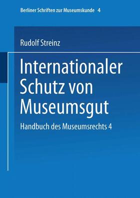 Streinz | Streinz, R: Handbuch des Museumsrechts 4: Internationaler Sc | Buch | 978-3-8100-1174-9 | sack.de