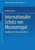 Streinz |  Streinz, R: Handbuch des Museumsrechts 4: Internationaler Sc | Buch |  Sack Fachmedien