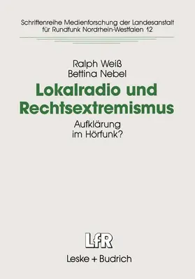 Weiß / Nebel |  Lokalradio und Rechtsextremismus | Buch |  Sack Fachmedien