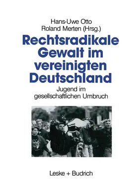 Otto / Merten |  Rechtsradikale Gewalt im vereinigten Deutschland | Buch |  Sack Fachmedien