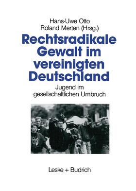 Merten / Otto | Rechtsradikale Gewalt im vereinigten Deutschland | Buch | 978-3-8100-1193-0 | sack.de