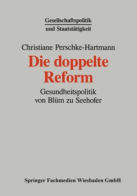 Perschke-Hartmann | Perschke-Hartmann, C: Die doppelte Reform | Buch | 978-3-8100-1221-0 | sack.de