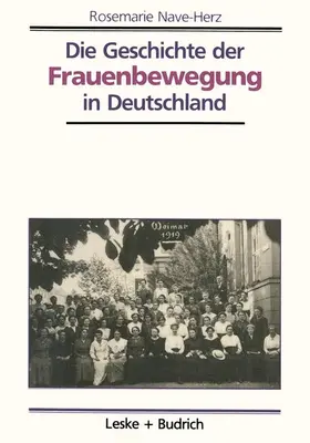 Nave-Herz |  Die Geschichte der Frauenbewegung in Deutschland | Buch |  Sack Fachmedien