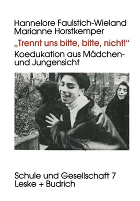 Horstkemper / Faulstich-Wieland |  "Trennt uns bitte, bitte nicht!" | Buch |  Sack Fachmedien