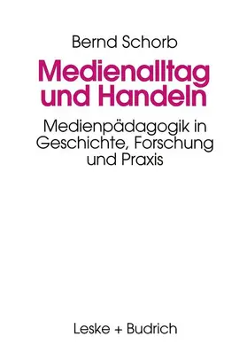 Schorb |  Medienalltag und Handeln | Buch |  Sack Fachmedien