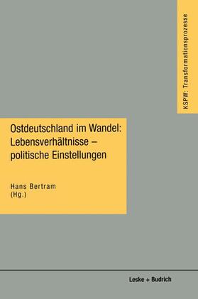 Bertram | Ostdeutschland im Wandel: Lebensverhältnisse ¿ politische Ei | Buch | 978-3-8100-1433-7 | sack.de