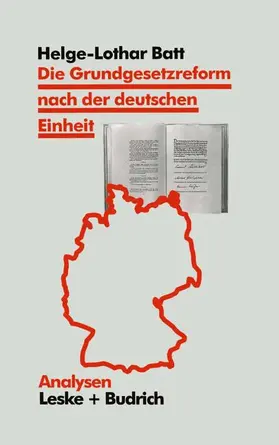 Batt |  Die Grundgesetzreform nach der deutschen Einheit | Buch |  Sack Fachmedien