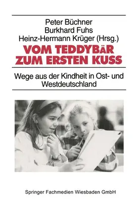 Büchner / Krüger / Fuhs |  Vom Teddybär zum ersten Kuß | Buch |  Sack Fachmedien