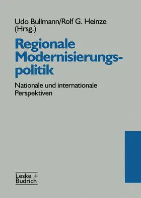 Bullmann / Heinze | Regionale Modernisierungspolitik | Buch | 978-3-8100-1444-3 | www.sack.de