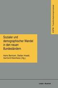 Bertram / Hradil / Kleinhenz |  Sozialer und demographischer Wandel in den neuen Bundeslände | Buch |  Sack Fachmedien