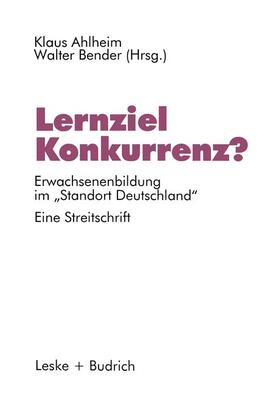 Bender / Ahlheim |  Lernziel Konkurrenz? | Buch |  Sack Fachmedien