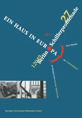 Gößwald |  Schillerpromenade 27 12049 Berlin EIN HAUS IN EUROPA | Buch |  Sack Fachmedien