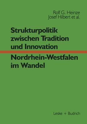 Heinze / Helle / Hilbert |  Strukturpolitik zwischen Tradition und Innovation ¿ NRW im Wandel | Buch |  Sack Fachmedien