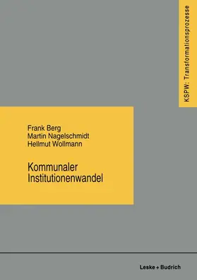 Berg / Wollmann / Nagelschmidt |  Kommunaler Institutionenwandel | Buch |  Sack Fachmedien