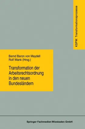 Wank / Maydell |  Transformation der Arbeitsrechtsordnung in den neuen Bundesländern | Buch |  Sack Fachmedien