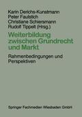 Derichs-Kunstmann / Faulstich / Schiersmann |  Weiterbildung zwischen Grundrecht und Markt | Buch |  Sack Fachmedien