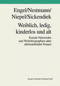 Engel / Sickendiek / Nestmann |  Weiblich, ledig, kinderlos und alt | Buch |  Sack Fachmedien