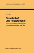 Jäger |  Jäger, J: Gesellschaft und Photographie Formen und Funktione | Buch |  Sack Fachmedien