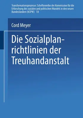 Meyer | Die Sozialplanrichtlinien der Treuhandanstalt | Buch | 978-3-8100-1747-5 | www.sack.de
