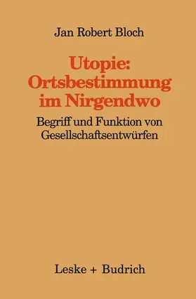 Bloch | Utopie: Ortsbestimmungen im Nirgendwo | Buch | 978-3-8100-1773-4 | www.sack.de
