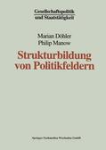 Döhler / Manow |  Manow, P: Strukturbildung von Politikfeldern | Buch |  Sack Fachmedien