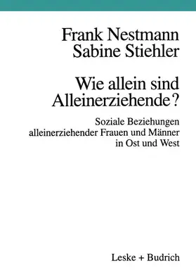Stiehler / Nestmann |  Wie allein sind Alleinerziehende? | Buch |  Sack Fachmedien