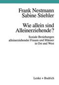 Stiehler / Nestmann |  Wie allein sind Alleinerziehende? | Buch |  Sack Fachmedien