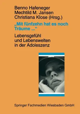 Hafeneger / Klose / Jansen |  "Mit fünfzehn hat es noch Träume ..." | Buch |  Sack Fachmedien