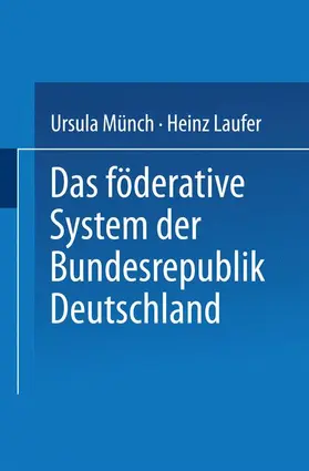 Münch / Laufer |  Das föderative System der Bundesrepublik Deutschland | Buch |  Sack Fachmedien