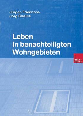 Friedrichs | Leben in benachteiligten Wohngebieten | Buch | 978-3-8100-1938-7 | sack.de