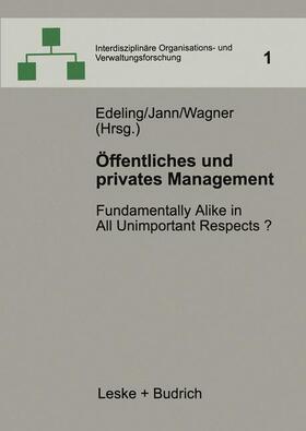 Edeling / Jann / Wagner | Öffentliches und privates Management | Buch | 978-3-8100-1961-5 | sack.de