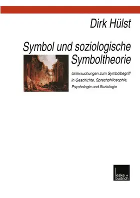 Hülst |  Symbol und soziologische Symboltheorie | Buch |  Sack Fachmedien