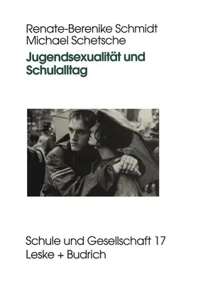 Schetsche / Schmidt |  Jugendsexualität und Schulalltag | Buch |  Sack Fachmedien