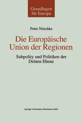 Nitschke |  Die Europäische Union der Regionen | Buch |  Sack Fachmedien