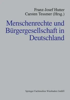 Hutter / Tessmer |  Menschenrechte und Bürgergesellschaft in Deutschland | Buch |  Sack Fachmedien