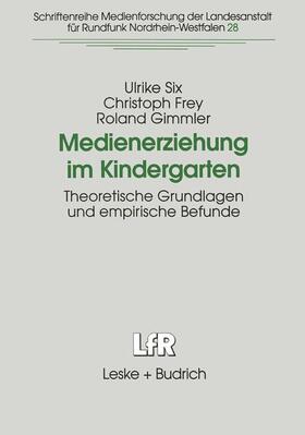 Six / Frey / Gimmler | Six, U: Medienerziehung im Kindergarten | Buch | 978-3-8100-2161-8 | sack.de
