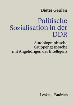 Geulen |  Politische Sozialisation in der DDR | Buch |  Sack Fachmedien