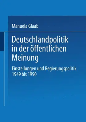 Glaab |  Deutschlandpolitik in der öffentlichen Meinung | Buch |  Sack Fachmedien