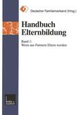 Deutscher Familienverband / Deutscher Familienverband Bundesgeschäftsstelle Berlin |  Handbuch Elternbildung | Buch |  Sack Fachmedien