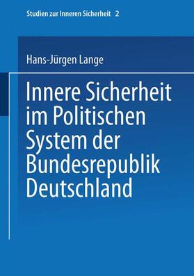 Lange | Lange, H: Innere Sicherheit im Politischen System der Bundes | Buch | 978-3-8100-2214-1 | sack.de
