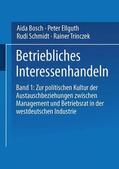 Bosch / Trinczek / Ellguth |  Betriebliches Interessenhandeln | Buch |  Sack Fachmedien