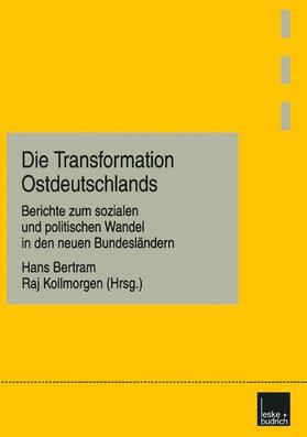Kollmorgen / Bertram | Die Transformation Ostdeutschlands | Buch | 978-3-8100-2241-7 | sack.de
