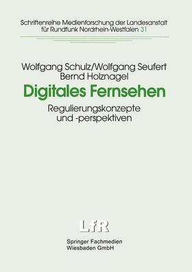 Schulz / Seufert / Institut für Informations-Telekomm. und | Schulz, W: Digitales Fernsehen | Buch | 978-3-8100-2291-2 | sack.de